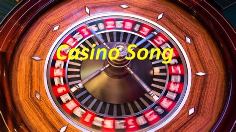 casino casino song